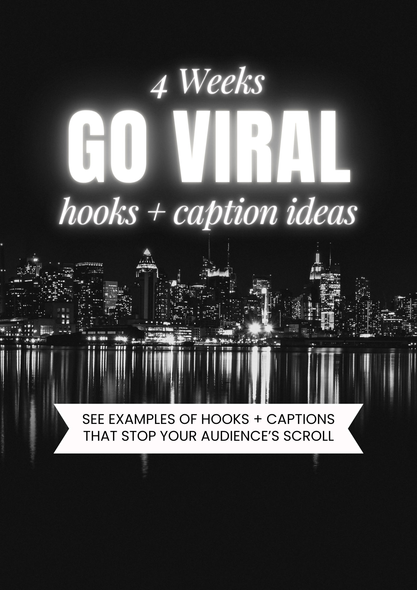 4 Weeks of Viral Hooks & Captions